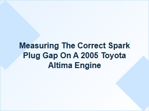 The Correct Spark Plug Gap for a Toyota Altima Engine